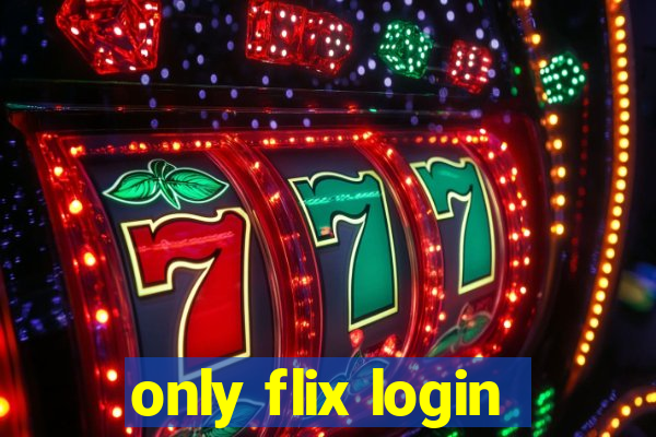 only flix login